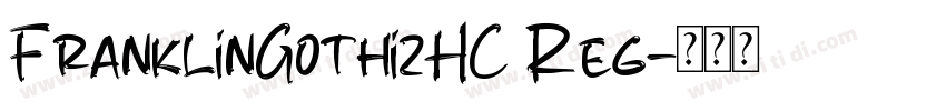 FranklinGothi2HC Reg字体转换